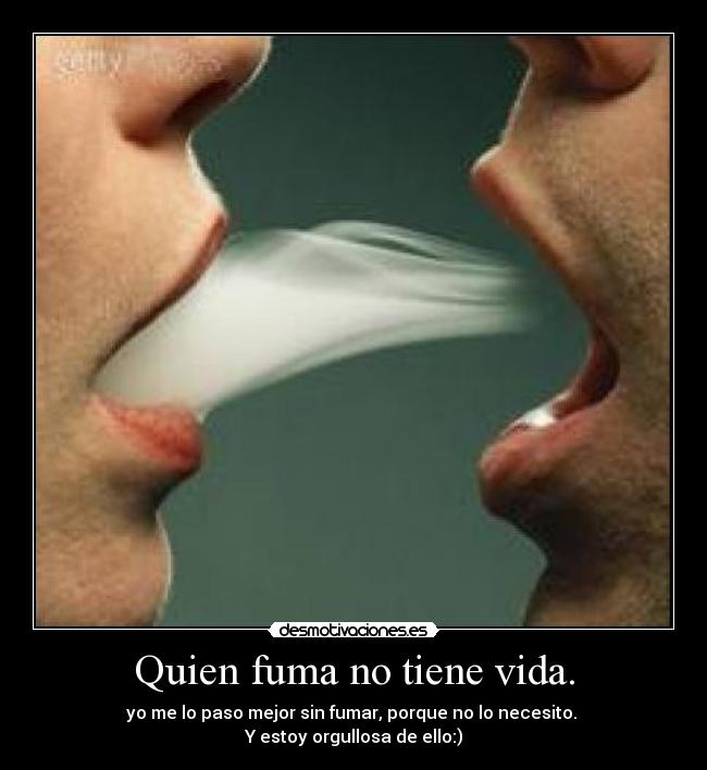 Quien fuma no tiene vida. - 