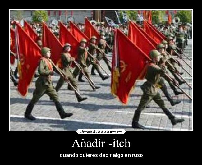 Añadir -itch -