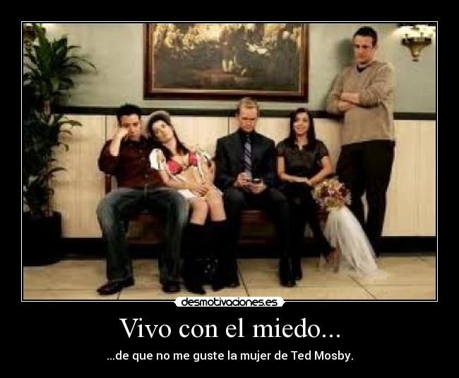 Vivo con el miedo... -