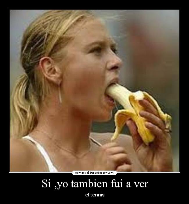 Si ,yo tambien fui a ver -