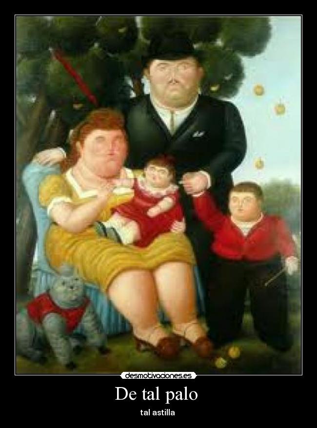 De tal palo -