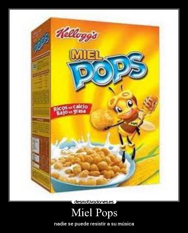 Miel Pops - nadie se puede resistir a su música