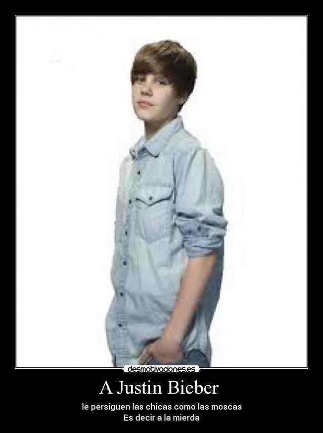 A Justin Bieber -