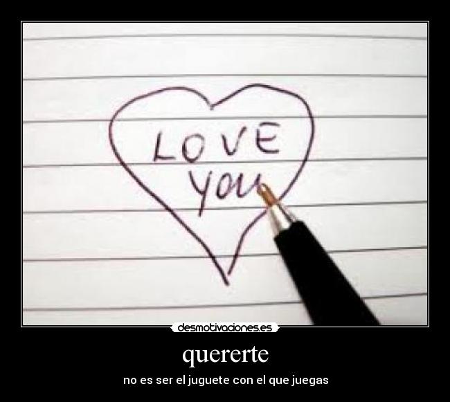 quererte - no es ser el juguete con el que juegas