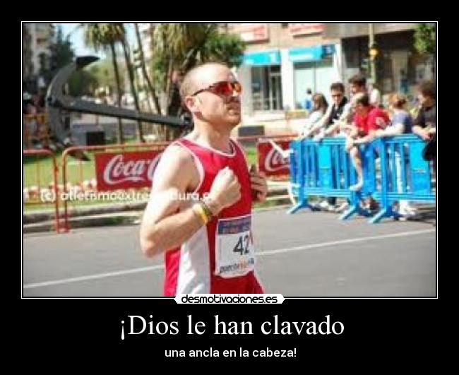 ¡Dios le han clavado - una ancla en la cabeza!