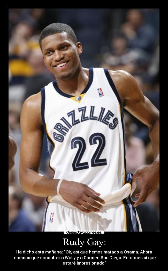 Rudy Gay: - 