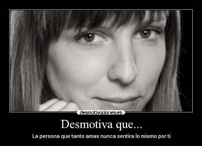 Desmotiva que... - 