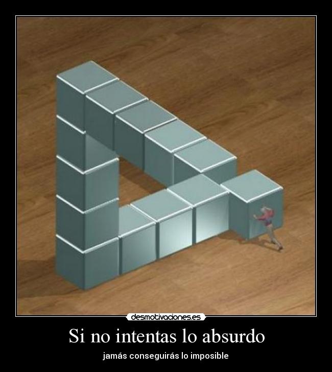Si no intentas lo absurdo - 