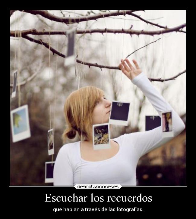 Escuchar los recuerdos - que hablan a través de las fotografías.