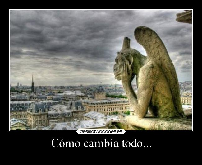 Cómo cambia todo... -
