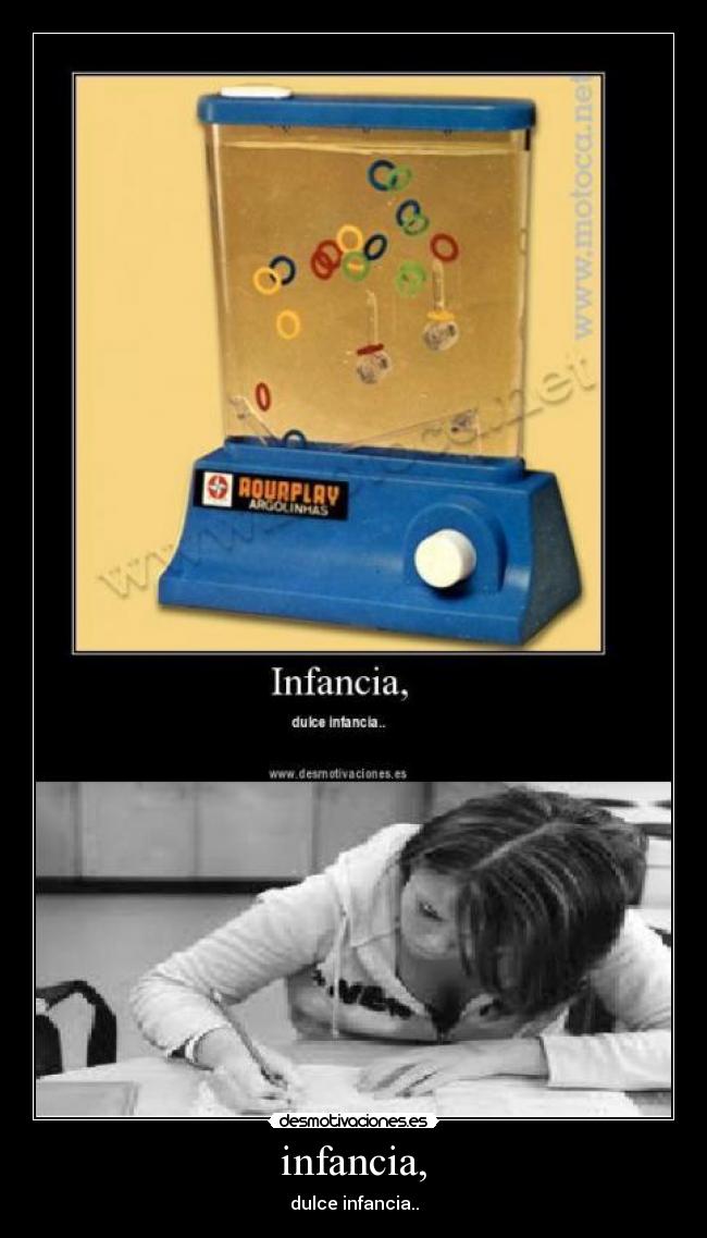 infancia, - dulce infancia..