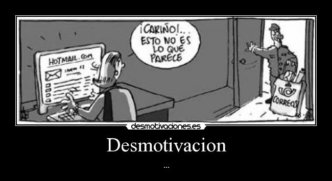 Desmotivacion - ...