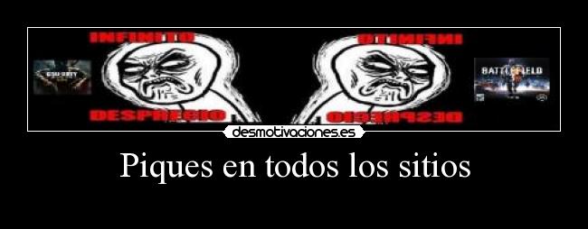 Piques en todos los sitios - 