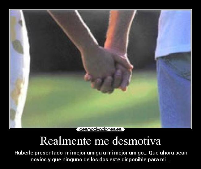 Realmente me desmotiva - 