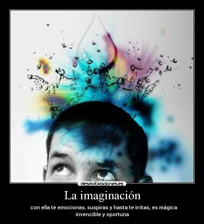 carteles imaginacion imaginacion desmotivaciones