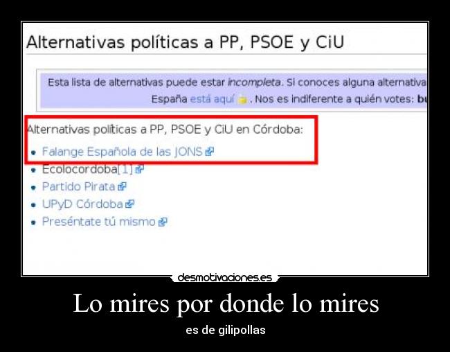 Lo mires por donde lo mires - es de gilipollas