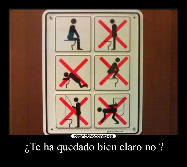 ¿Te ha quedado bien claro no ? - 