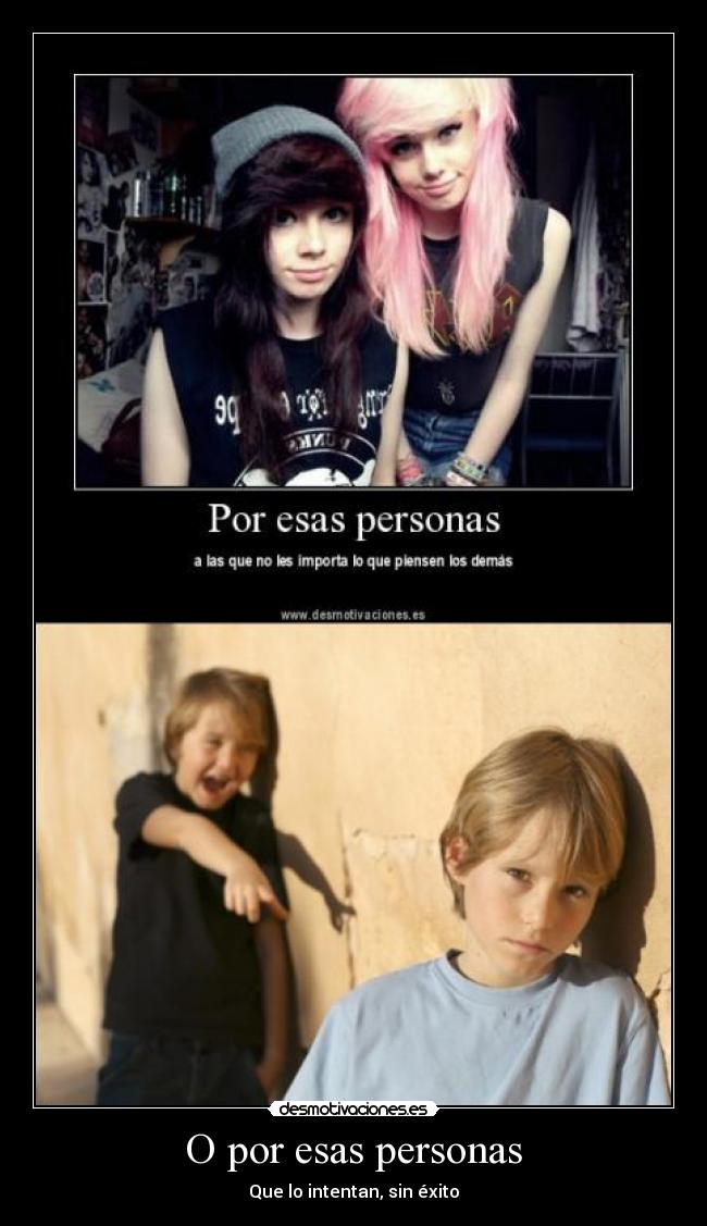 O por esas personas -