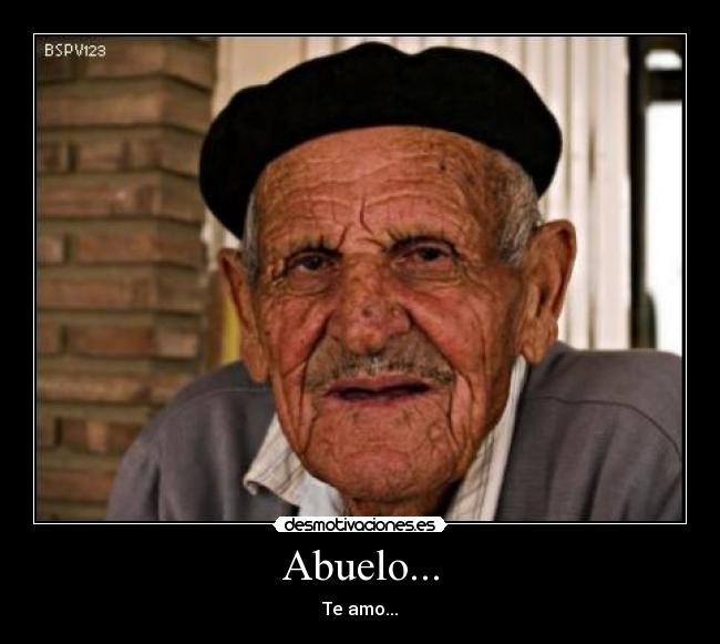 Abuelo... -