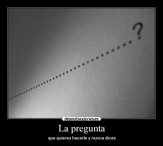 carteles pregunta desmotivaciones