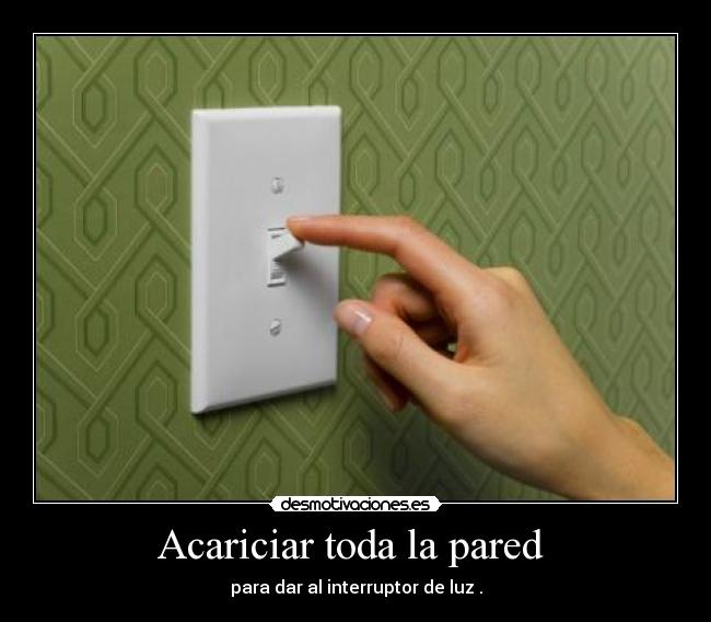 Acariciar toda la pared  - 