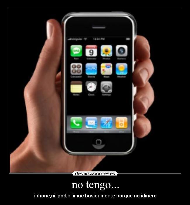 no tengo... -