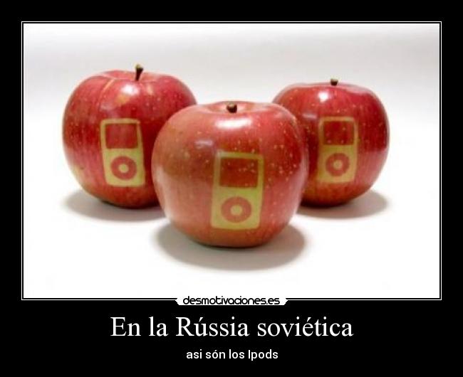 carteles manzana russia sovietica ipods desmotivaciones