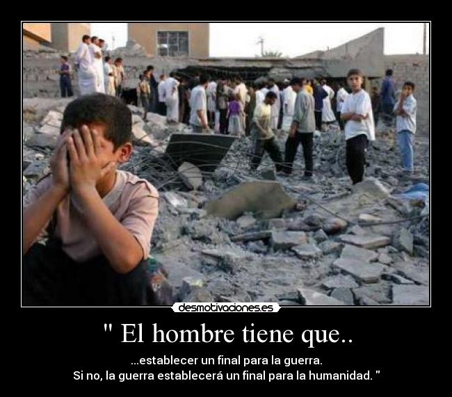 El hombre tiene que.. -