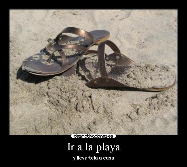 Ir a la playa - y llevartela a casa