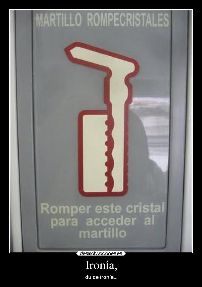 carteles ironia martillo cristal ridiculo tonteria metro autobus emergencia desmotivaciones