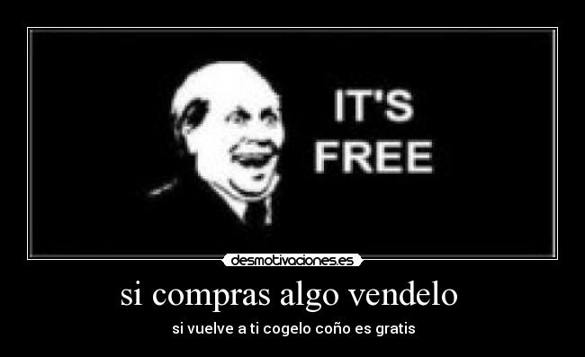 si compras algo vendelo -