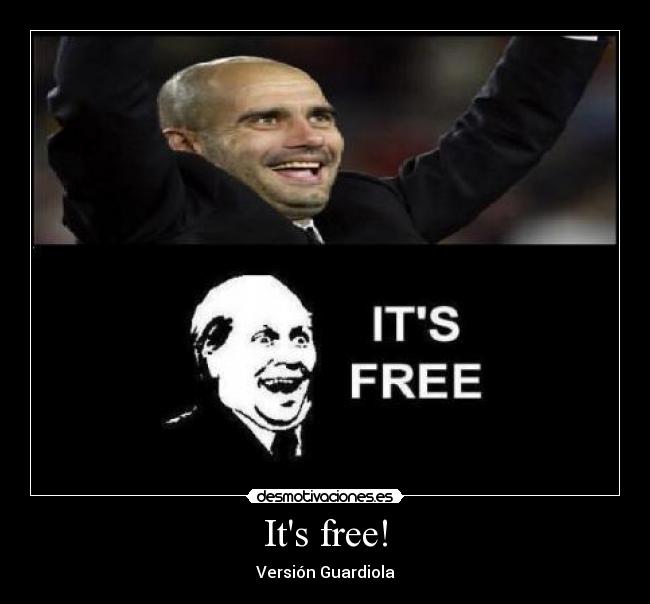 Its free! - Versión Guardiola