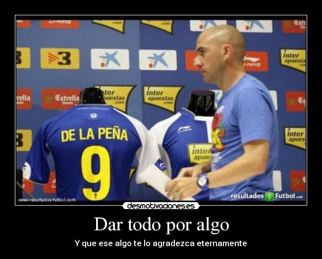 Dar todo por algo - 
