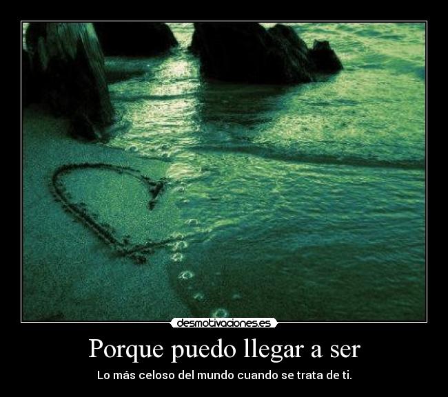 Porque puedo llegar a ser -