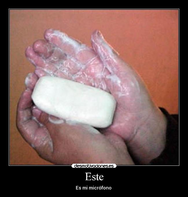 Este - Es mi micrófono 