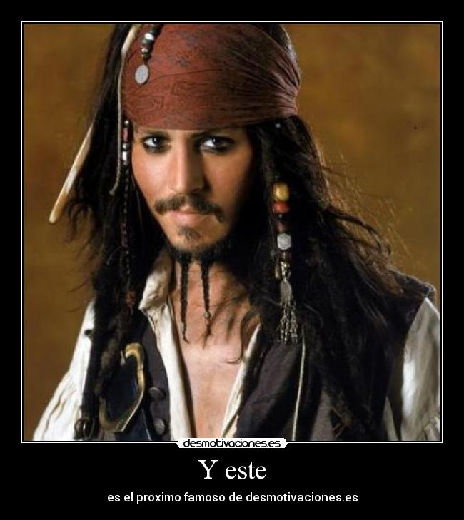 Y este - es el proximo famoso de desmotivaciones.es
