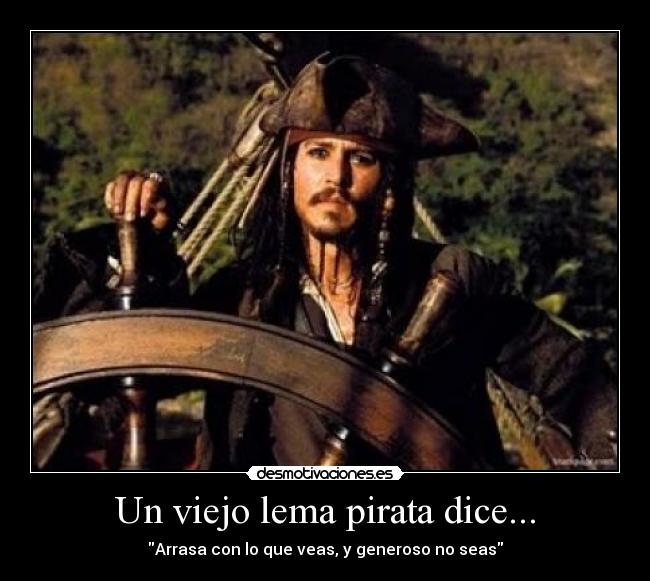 carteles viejo lema pirata dice desmotivaciones