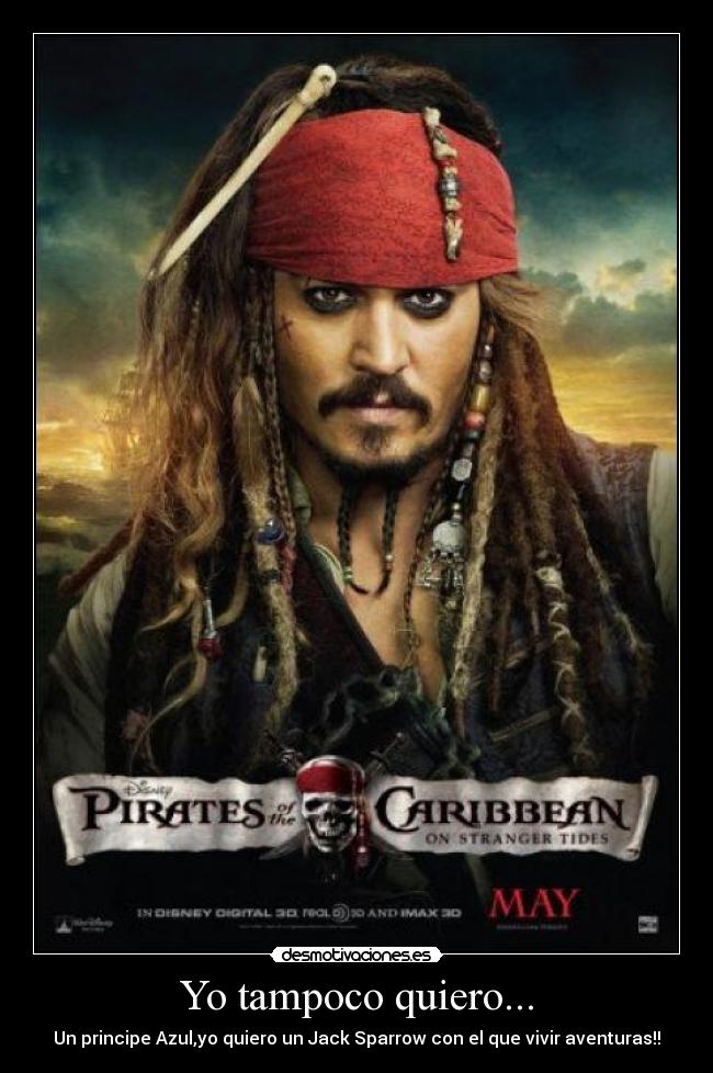 Yo tampoco quiero... -