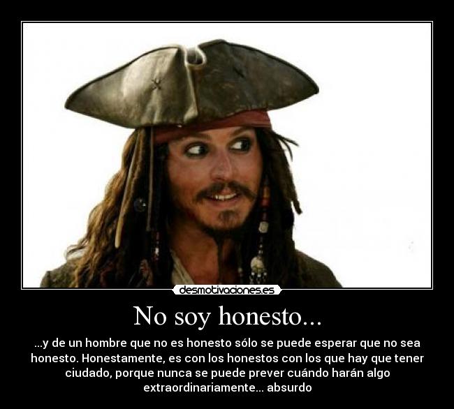 No soy honesto... - 