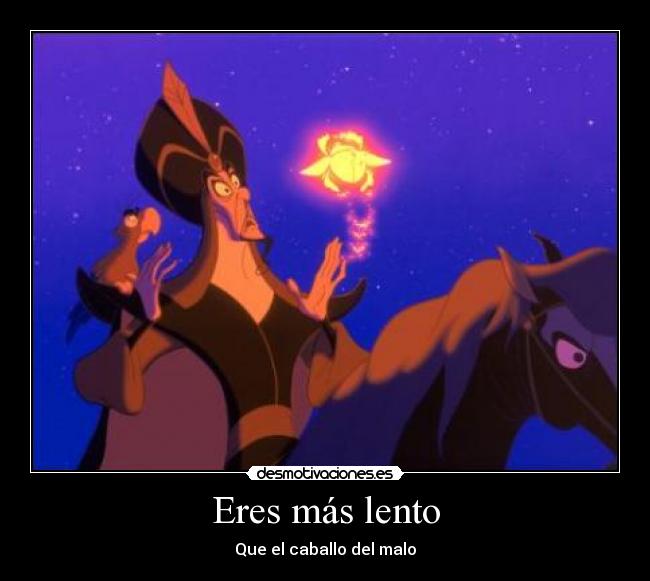 Eres más lento - Que el caballo del malo