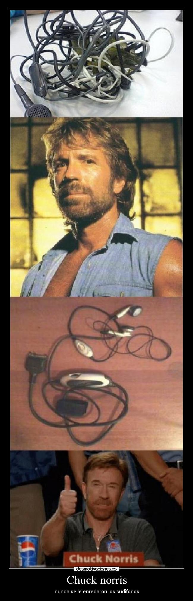Chuck norris - nunca se le enredaron los sudifonos
