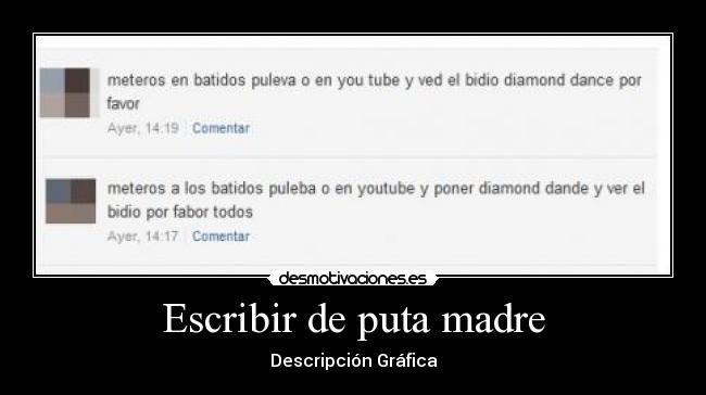 Escribir de puta madre - Descripción Gráfica
