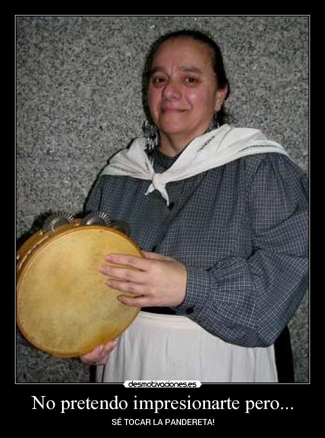 No pretendo impresionarte pero... -