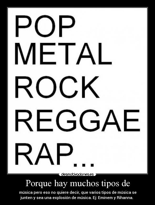 Porque hay muchos tipos de - 