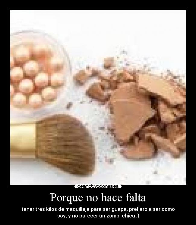 Porque no hace falta -