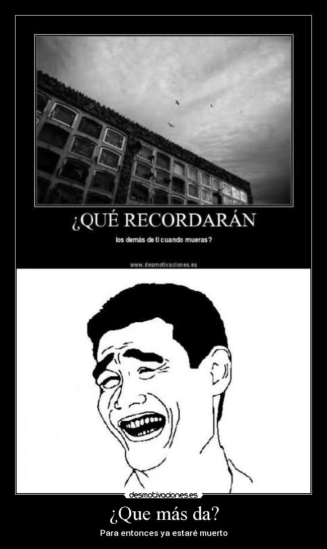 ¿Que más da? - 