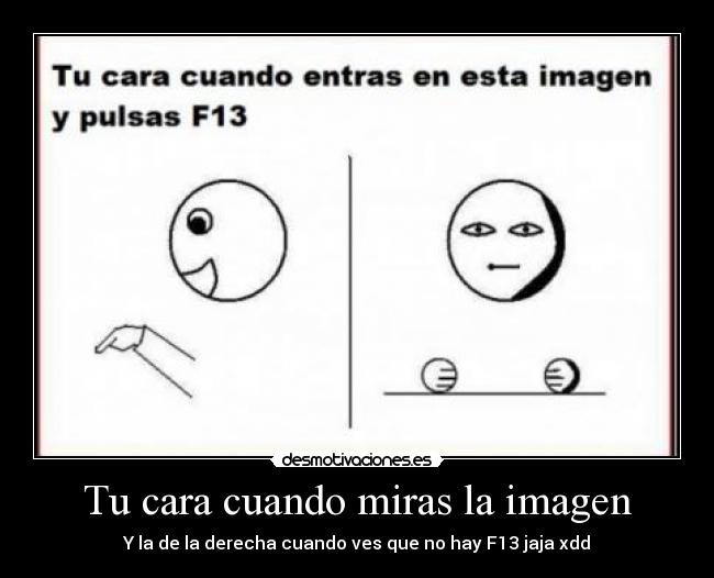 Tu cara cuando miras la imagen -
