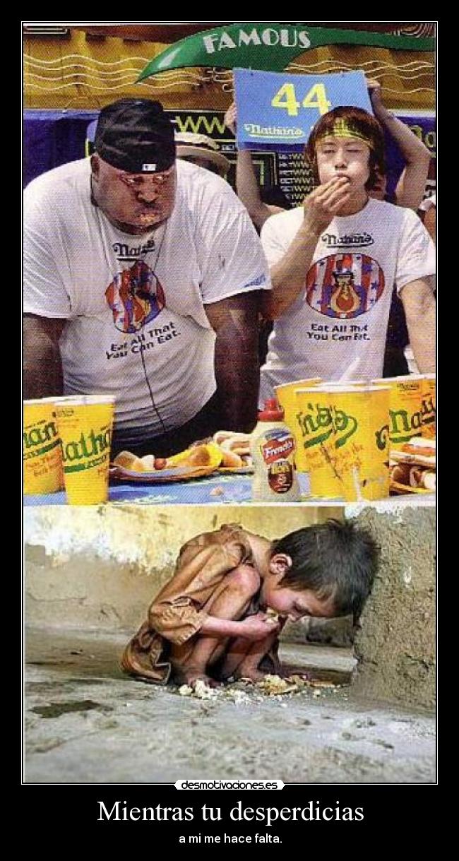 Mientras tu desperdicias - 