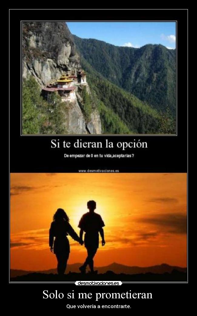 Solo si me prometieran -