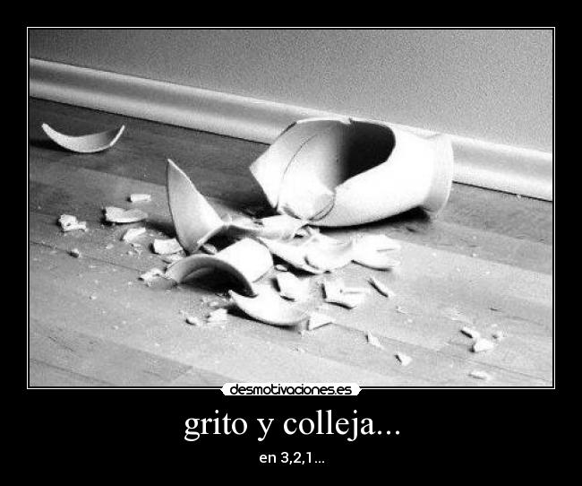 grito y colleja... -
